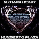 HUMBERTO PLAZA " MY DARK HEART "