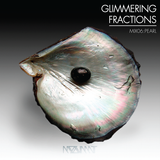GLIMMERING FRACTIONS | MIX 06 PEARL