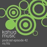 Kahua Music Podcast #42 - MJ Fitz