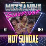 Episode 33: Hot Sundae