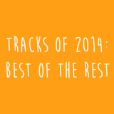 Tracks of 2014: Best of the Rest