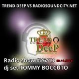 TREND DEEP #26 dj set by TOMMY BOCCUTO 09-11-2013