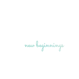 new beginnings