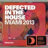 Defected In The House Miami 2013 completo