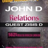 ZISIS D Guest Mix for Relastions 003 host by John D- 19.6.14