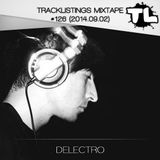 Tracklistings Mixtape #126 (2014.09.02) : Delectro - Dark Dense Electronic Waves