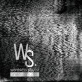 Worthless Playlist #4 - Inside Intruder