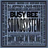 The Busy Bee Soundsystem presents Old Time Vintage Blues, Bluegrass and Country