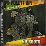 Pull It Up Show - Episode 31 - S6