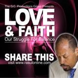Love & Faith -Our Struggle For Balance- Bro Rasul Muhammad 9-12-15