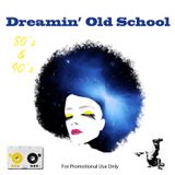 Dreamin' Old School