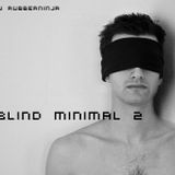 Blind Minimal 2
