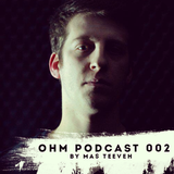 Ohm Podcast 02 - Mas Teeveh