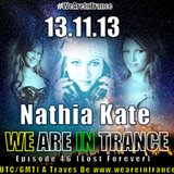 We Are In Trance Episode 46 (Lost Forever) Guest Mix By Nathia Kate