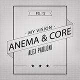 ANEMA & CORE - MYVISION15 - ALEX PAOLONI