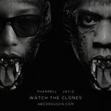 Pharrell & Jay-Z - Watch the Clones