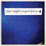 Late Night Experience