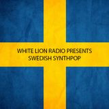 White Lion Radio Presents ..... Swedish Synthpop