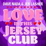 MDWWR #86- Dave Nada & Jen Lasher present Love In This Jersey Club