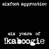 Sixfoot Apprentice - Six Years Of !Kaboogie - Mix for Skirmish Blog - Jan 2012