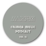 Maxfree - Crimea Music Podcast (Vol. 6)