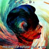 San_Di # Present of Future Past # 025
