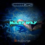 VOODOO LOPEZ: MILKY WAY