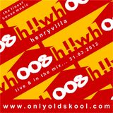 HenryVilla - Live On 'Whoosh!!', Onlyoldskool Radio 31.03.2012