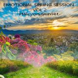 EMOTIONAL SPRING SESSION VOL 2 - Halcyon Sunset -