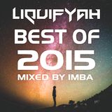 Liquifyah - Best Of 2015 (Mixed By IMBA)