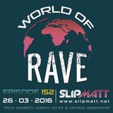Slipmatt - World Of Rave #152