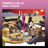 FABRICLIVE 16: Adam Freeland 30 Min Radio Mix