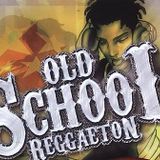 OLD SKOOL REAGGETON