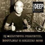 DJ @AKSTEPPA PRESENTS.. BOOTLEGS AND REMIXES 2016