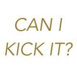 Can I Kick It - Episode 1: Yes You Can!