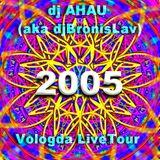 dj AHAU aka BronisLav-Vologda LiveTour 2005