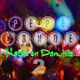 Pepe Conde en Dominio 2/2