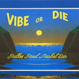 VIBE or DIE Ridley Radio - May 9th 2015