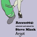 Recess004: Mixed by Steve Mizek