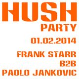 Frank Starr b2b Paolo Jankovic HUSH PARTY 1.02.14