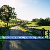 From city to country dj set by blister 13.0