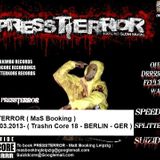 PRESSTERROR (MaS Booking)-Mix@ 9.03.2013- ( Trashn Core 18 - BERLIN - GER )