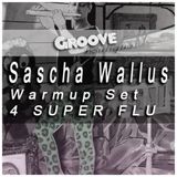 Groove Boutique warmup set 4 Super Flu - 17.01.2014 / 3h