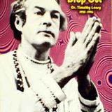 Sam Leary ---> "Turn On, Tune in, Drop out........