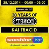 28.12.2014 - 30 Years of Technoclub - Sunshine Live Broadcast - Kai Tracid