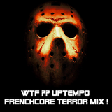 DJ Vybz - WTF ?? Uptempo Frenchcore Terror Mix ! (2016)