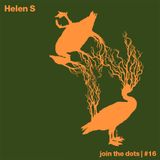 Join The Dots #16 // Helen S