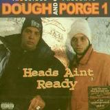 The Audio Franchise - DJ Dough Porge One - Heads aint ready mix cd