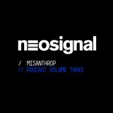 Misanthrop presents: Neosignal Podcast Volume 003