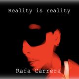 Reality is reality